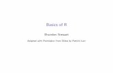 Basics of R - Stanford Universitystanford.edu/~jgrimmer/RDataManagement.pdf · Basics of R Brandon Stewart Adapted with Permission from Slides by Patrick Lam