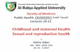 Faculty of Medicine Public Health (31505291)الصحة العامة ... · Faculty of Medicine Public Health (31505291) ةماعلا ةحصلا Lectures 10-11 Childhood and maternal