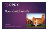 Open vSwitch with P4 · Open vSwitch with P4 Cian Ferriter DPDK Summit Userspace - Dublin- 2016
