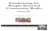 Fundraising for People-Powered Community Radio · Fundraising for People-Powered Community Radio Spring 2007 A collaborative effort of: and Fundraising for People-Powered Community