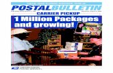 POSTAL BULLETIN 22134 (8-5-04) - USPS · POSTAL BULLETIN 22134 (8-5-04) 3 USPSNEWS@WORK Carrier pickup: A million packages and growing! A cool million with a hot product! Online carrier