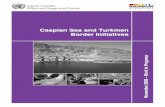 Caspian Sea and Turkmen Border Initiatives · Caspian Sea and Turkmen Border Initiatives – A regional role for Turkmenistan Introduction Trafficking of Afghan-sourced opiates across