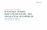 Exporter Guide FOOD AND BEVERAGE IN SOUTH KOREA Guide(EU).pdf · destinations for EU food and drink – a 49 percent increase on 2000. Source: foodnavigator-asia Examples of benefits