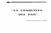 “LA CONQUISTA DEL PAN”. - users.resist.caF6potkin.%20La%20conquista%20del%20pan.pdf · “LA CONQUISTA DEL PAN”. Pedro Kröpotkin, (1892) [1]. CAPÍTULO 1.- NUESTRAS RIQUEZAS.
