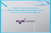 RYA Yachtmaster Shorebased Classroom Course Information · report RYA Yachtmaster Shorebased - Marine Education RYA Training Centre Overview The Yachtmaster Shorebased course follows