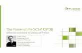 The Power of the SCSM CMDB - download.microsoft.comdownload.microsoft.com/.../PowerOfCMDB_DieterGasser.pdf · The Power of the SCSM CMDB Self-Service-unterstützte Verwaltung von