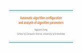 and analysis of algorithm parameters Automatic algorithm ... · Automatic algorithm configuration and analysis of algorithm parameters Nguyen Dang School of Computer Science, University