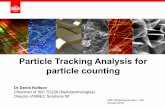 Particle Tracking Analysis for particle countingempir.npl.co.uk/innanopart/wp-content/uploads/sites/6/2018/05/Koltsov-ISO.pdf · Particle size analysis -- Particle tracking analysis