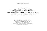 A New Wave in Integrative Medicine: Ayurvedic Medicine for ... · Supporting Materials A New Wave in Integrative Medicine: Ayurvedic Medicine for the Modern Practitioner Stuart Rothenberg,