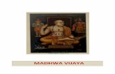 MADHWA VIJAYA - anandsp1.files.wordpress.com · Sri Trivikrama we are told that he went into raptures, singing Sri Hari Vayu Stuti in which he vividly depicts as witnessed by him