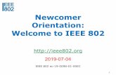 Newcomer Orientation: Welcome to IEEE 802 A key aspect of IEEE Std 802.1D and IEEE Std 802.1Q is the