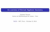 An overview of Derived Algebraic Geometry · Just as schemes, algebraic spaces and stacks are (simplicial) sheaves admitting some kind of atlases, the rst stepwill give usup-to-homotopy(simplicial)sheaves,