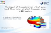 The impact of the assimilation of SLA along track ... · The impact of the assimilation of SLA along track Observation with high-frequency signal in IBI system M. Benkiran, C.Dufau