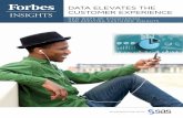DATA EL EVAT ES THE CUSTOMER EXPERIENCE · Now, thanks to big data and related organizational innovation, customer experiences are rich interchanges between customers and the organizations