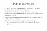 PYTHON - wccclab.cs.nchu.edu.twwccclab.cs.nchu.edu.tw/www/images/105-2Python/python 1.pdf · Python Identifiers • A Python identifier is a name used to identify a variable, function,