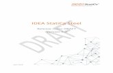 IDEA StatiCa Steel · Release notes IDEA StatiCa Steel, version 9.0 13/20 FEA links (SAP 2000, Robot, STAAD.Pro etc.) Until now, we had to export the connection/beam from FEA applications