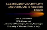 Complementary and Alternative Medicine(CAM) in Rheumatic ... · Complementary and Alternative Medicine(CAM) in Rheumatic Disease Daniel E Furst MD UCLA(emeritus) University of Washington,