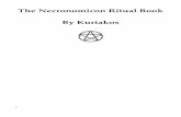 The Necronomicon Ritual Book By Kuriakos Magic/The... · This Necronomicon Ritual Book is the most powerful simple to the point Magick you will ever do! This book takes the Necronomicon