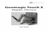 Geomagic Touch X User Guide - s3.amazonaws.com · The Geomagic Touch X enhances productivity and efficiency by enabling the most intuitive human/computer interaction possible, the