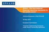 IPSAS - The international financial reporting standards ...ec.europa.eu/.../1001617/1012817/session3-Prof-Andreas-Bergmann-IPSASB.pdf · IPSAS - The international financial reporting