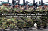 Exporting police death squads | From Armagh to Trincomalee | 1 filewar against the Tamil people 1979-2009, as it significantly updates the section Tackling the Tamil problem: 1979-1989.