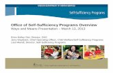 Office of Self-Sufficiency Programs Overview Budget/Self... · Office of Self-Sufficiency Programs Overview Ways and Means Presentation – March 13, 2013 Erinn Kelley-Siel, Director,