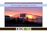 Growing Under Cover - Kansas Rural Centerkansasruralcenter.org/wp-content/uploads/2014/12/Growing-Under-Cover-0... · Growing Under Cover, written by Dan Phelps, researcher & educator