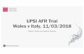 UPSI trial presentation - afr.south-wales.police.ukafr.south-wales.police.uk/cms-assets/resources/uploads/Wales-italy.pdf · UPSI AFR Trial Wales v Italy, 11/03/2018 Martin Innes