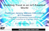 Building Trust in an IoT Enabled Worldconstructingexcellence.org.uk/wp-content/uploads/2017/10/National... · Working to engineer a better world 1 Building Trust in an IoT Enabled