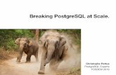 Breaking PostgreSQL at Scale. - thebuild.com · So, what is this? • PostgreSQL can handle databases of any size. • Largest community-PostgreSQL DB I’ve worked on was multiple