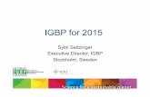 IGBP for 2015 - World Climate Research Programme · • Great Acceleration – update Steffen, Broadgate, Deutsch, Gaffney, Ludwig. 2015. The trajectory of the Anthropocene: The Great