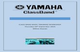 Yamaha Class band Basic Training - Amazon S3 · •A Class Band regularly generates new musicians for school ensembles. Why Yamaha? Yamaha provide high quality musical instruments