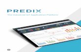 The Industrial IoT Application Platform - ge.com · Predix: The Industrial IoT Application Platform 6 data . Adding functionality for new users such as plant operators requires extensive