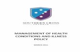 MANAGEMENT OF HEALTH CONDITIONS AND ILLNESS POLICY · health conditions at school. While parents/caregivers have ultimate responsibility for the administration of medication and the