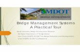 Bridge Management Systems A Practical Tour - etouches · Bridge Management Systems A Practical Tour David Juntunen, Bridge Development Engineer Michigan Department of Transportation
