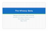 MDonohoe Wheezy Baby - asthma.ncdhhs.gov€¦ · Causes Tracheo/Laryngomalacia Most cases isolated and idiopathic Transient defects in tracheal cartilage development Vascular anomalies