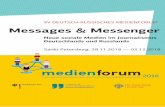 XV DEUTSCH-RUSSISCHES MEDIENFORUM Messages & Messenger · 12.02.2018 · Content — Medienkonsum 16.30 Kaffeepause 17.00 Öffentliche Podiumsdiskussion: Messages und Messenger: Neue