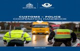 CUSTOMS – POLICE - interpol.int · customs - police cooperation has witnessed varying degrees of progress across different countries. The legislative framework becomes even more