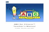 ABC for Fitness™ Teacher’s Manual · ABC for Fitness™ © 2006 David Katz, revised July 2007 7 General Tips for Exercise Below are some tips to encourage healthy exercise and