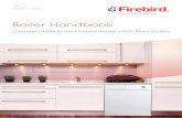 Boiler Handbook - firebird.uk.com · advanced boiler technology without any associated price premium. Firebird are no strangers to innovation having developed the most efficient domestic