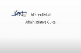 Administrative Guide - Inprivadocs.inpriva.com/resources/hDirectMail_Admin_Guide.pdf · This guide provides a description of your organization’s DirectMail Administrative Portal.
