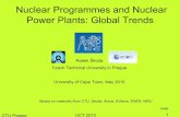 Nuclear Programmes and Nuclear Power Plants: Global Trends · CTU Prague UCT 2010 1 Nuclear Programmes and Nuclear Power Plants: Global Trends Radek Škoda Czech Technical University
