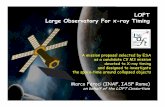 LOFT Large Observatory For x-ray Timing - cosmos.esa.int · LOFT Large Observatory For x-ray Timing A mission proposal selected by ESA as a candidate CV M3 mission devoted to X-ray