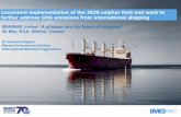 Consistent implementation of the 2020 sulphur limit and ...bmsunited.com/Admin/Public/Download.aspx?file=Files/Files/Conference... · as provided in regulation 18.2.4 of MARPOL Annex