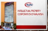 INTELLECTUAL PROPERTY CORPORATION OF MALAYSIA · Trade and Consumer Affairs Malaysia as the Intellectual Property Division (IPD). • 3 March 2003 - corporatized as the Intellectual