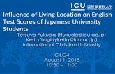 Influence of Living Location on English Test Scores of ...nflrc.hawaii.edu/cilc4/wp-content/uploads/2018/09/Hawaii-CILC-Fukuda... · Influence of Living Location on English Test Scores