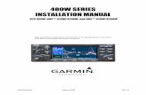400W SERIES INSTALLATION MANUAL - Garmin · 400W Series Installation Manual Page i 190-00356-02 Rev. E This manual reflects the operation of main software version 3.10. Some differences