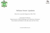 Yellow Fever Update - fondation-merieux.org · Yellow fever can also be experimentally produced by the subcutaneous injection of blood taken from the general circulation during the