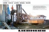 Job Report Liebherr Piling and Drilling Rig · Job Report Liebherr Piling and Drilling Rig LRB 355 with DBA 300 „With the LRB 355 from Liebherr we have a modern, top-line machine