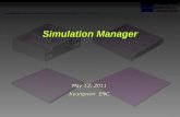 Simulation Manager - kwenc.krkwenc.kr/conference/2011/docs/4[1].UM2011_Simmanagner_f1.pdf · - geometric parameters could be included with CFD-GEOM script Setup Case in CFD-ACE-GUI